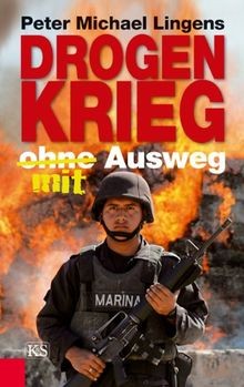 Drogenkrieg ohne/mit Ausweg von Lingens, Peter Michael | Buch | Zustand sehr gut