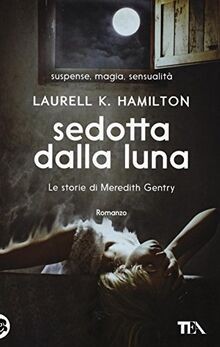 Sedotta dalla luna. Le storie di Meredith Gentry vo... | Buch | Zustand sehr gut