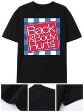Relaxed Fit Graphic T Shirt for Men - Funny 'Back And Body Hurts' Print