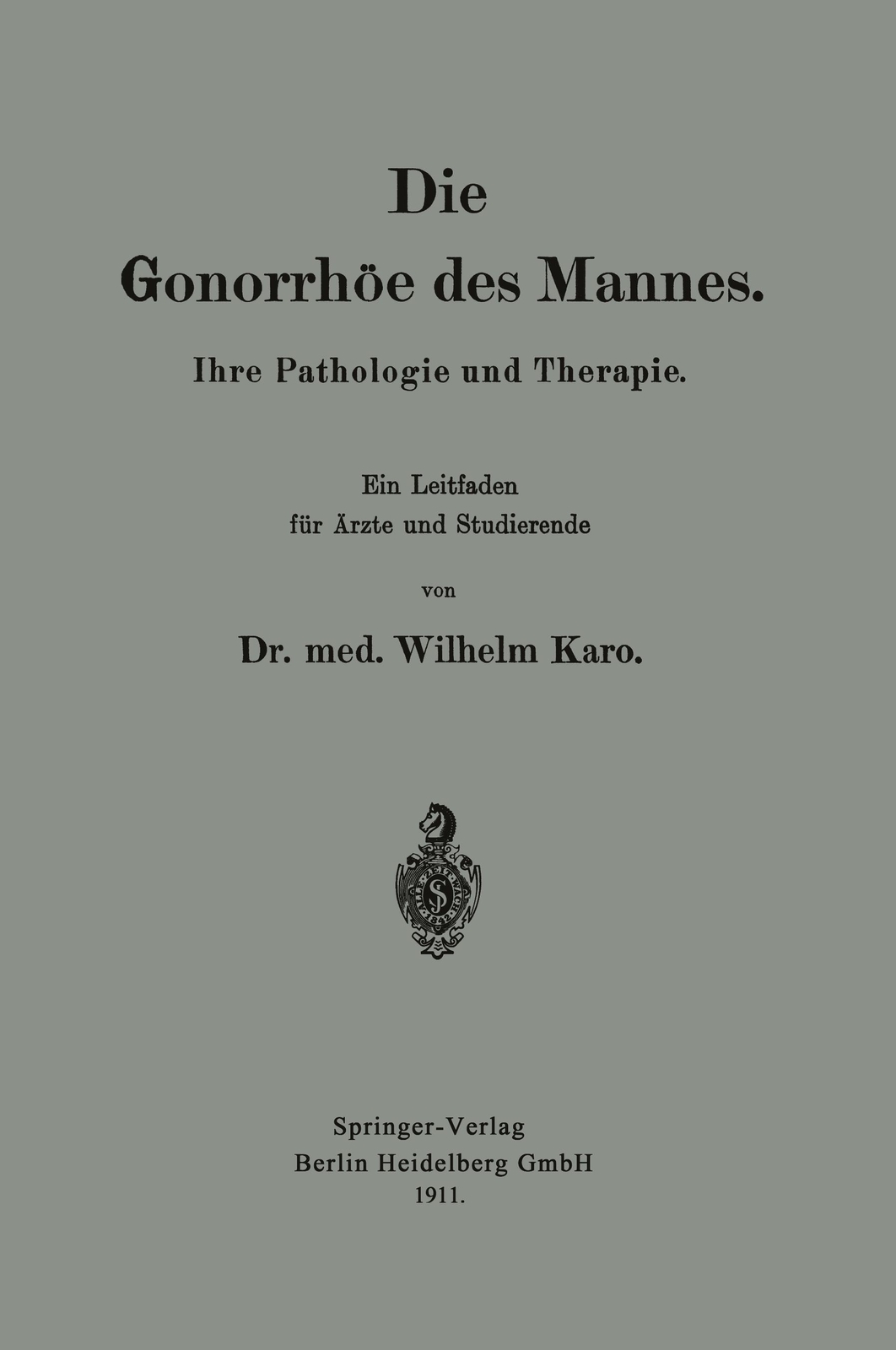 Die Gonorrhöe Des Mannes | Buch | 9783662323908