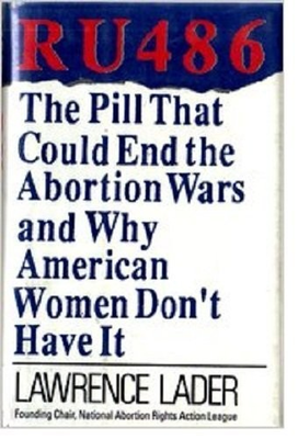 #ad RU 486: The Pill That Could End the Abortion Wars and Why American Women GOOD $3.49