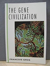 Genetic Civilization Paperback Francois Gros