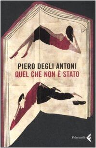 Quello Che Non E Stato von Degli Antoni, Piero | Buch | Zustand gut