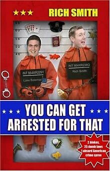 You Can Get Arrested for That von Richard Smith | Buch | Zustand gut