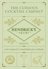 The Curious Cocktail Cabinet : 100 Recipes for Remarkable Gin Cocktails