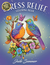Stress Relief: Adult Coloring Book with Animals, Flowers, Fantasy, and More for