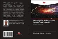 Sekimonyo Shamavu Christian | Philosophie De La Gestion Logique Des Affaires