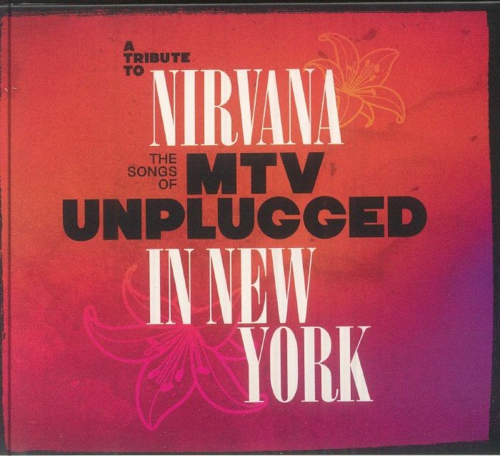VARIOUS - A Tribute To Nirvana: The Songs Of MTV Unplugged - CD (unmixed CD)