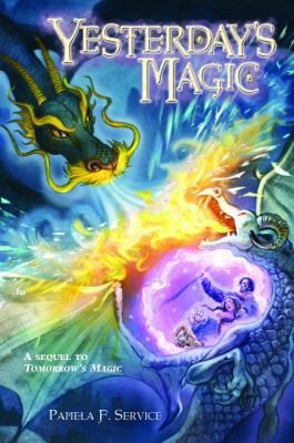 Yesterday's Magic (The New Magic Trilogy) by Pamela F. Service