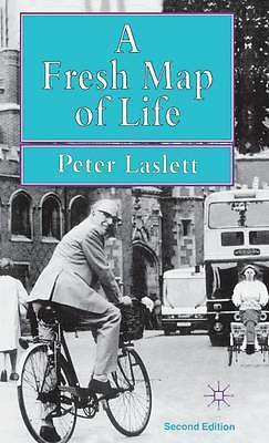 A Fresh Map of Life: The Emergence of the Third Age by Laslett, Peter