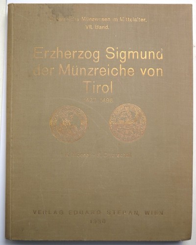 [R3826] Archduke Sigmund Der Münzreiche By Tirol 1427-1496, Moeser Dworschak