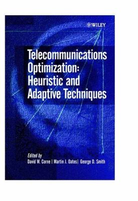 Telecommunications Optimization : Heuristic and Adaptive Techniques, Hardcove...