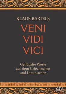 Veni vidi vici: Geflügelte Worte aus dem Griechischen un... | Buch | Zustand gut
