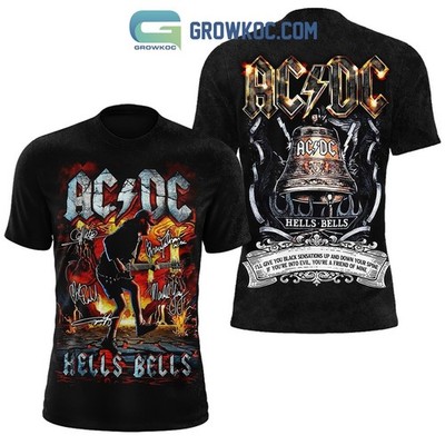 AC DC Hells Bells If You re Into Evil You re A Friend Of Mine Black One side shi
