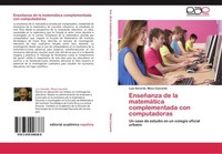 EnseñAnza De La MatemáTica Complementada Con Computadoras Luis Gerardo Meza Casc