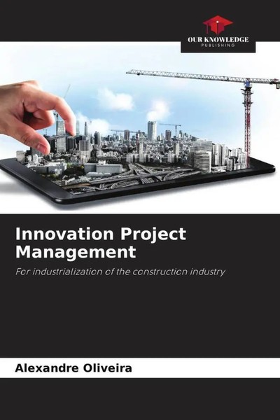 Innovation Project Management For Industrialization Of The Construction Industry-image