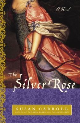 The Silver Rose by Carroll, Susan