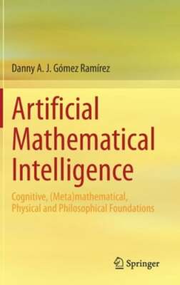 Artificial Mathematical Intelligence: Cognitive, (Meta)mathematical, Physical