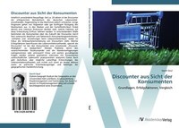 Discounter Aus Sicht Der Konsumenten | Buch | 9783639447804