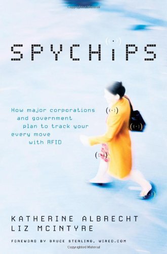 Spychips: How Major Corporations and Government Plan to Track Your Every Move w - 第 1/1 張圖片