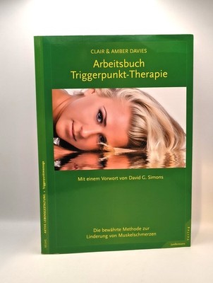 Claire & Amber Davies, Arbeitsbuch Triggerpunkt-Therapie : die bewährte Methode 