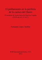 El Poblamiento En La Periferia De La Cuenca Del Duero Fernando LóPez Ambite Buch