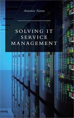 Solving IT Service Management (Hardback or Cased Book)