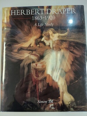 HERBERT DRAPER 1863〜1920 A Life Study Herbert Draper : A Life Study by Simon Toll (2003, Hardcover