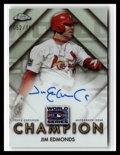 2025 Topps Chrome Jim Edmonds World Series Champion Autographs #WSC-JE #/100