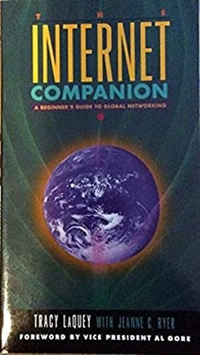 The Internet Companion : A Beginner's Guide to Global Networks Pa