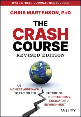 The Crash Course: An Honest Approach to Facing the Future of Our Economy, Ene...