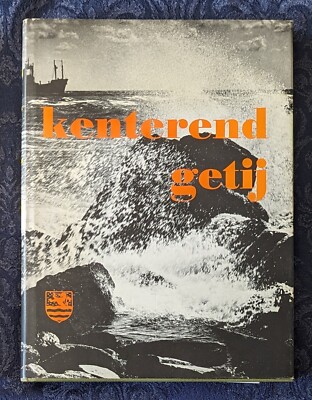 Changing Tide, Kenterend getij,  W. Riemens, G. W. den Boer 1970  Hardcover	