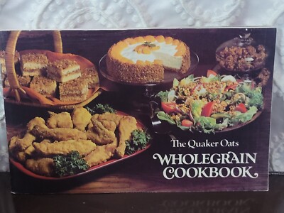 1979 Quaker Oats Wholegrain Cookbook Oatmeal Cookies Recipes Chicago IL Vintage