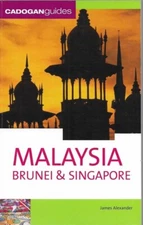 Country and Regional Guides - Cadogan Ser.: Malaysia, Brunei and Singapore
