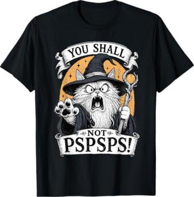 You Shall Not PSPSPS Funny Wizard Cat Fantasy Art T-Shirt