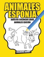 Animales Esponja Adultos Colorear Libro Animales EdicióN Coloring Bandit Buch