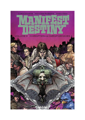 MANIFEST DESTINY Volume 3 TPB (Image Comics 2016) -- Chiroptera Carniformaves