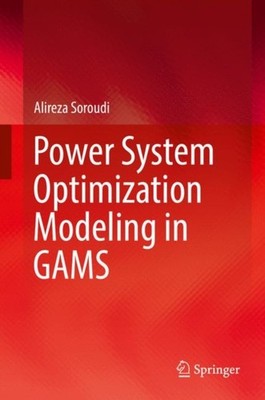 Soroudi - Power System Optimization Modeling in GAMS - New hardback or - X555z
