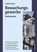 Basiswissen Sachkundeprüfung Bewachungsgewerbe § 34a GewO Grundlagen für Lehr...