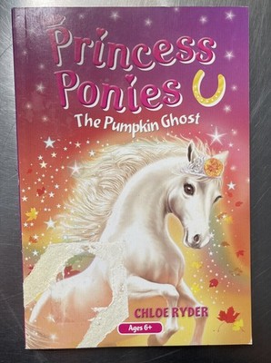 Princess Ponies The Pumpkin Ghost Chloe Ryder Scholastic Book