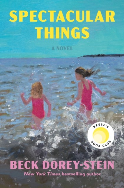 Spectacular Things by Beck Dorey-Stein HARDBACK 9780593446287