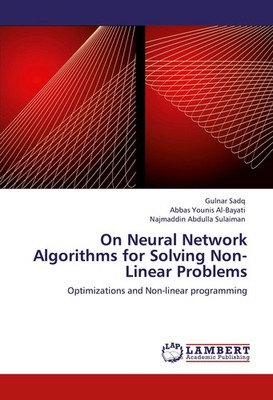 On Neural Network Algorithms for Solving Non- Linear Problems Gulnar Sadq