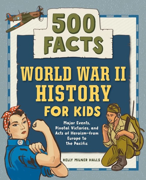 World War Ii History For Kids 500 Facts Kelly Milner Halls Taschenbuch Englisch-image