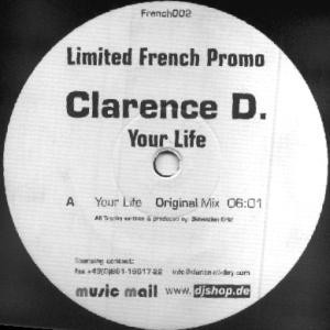 Clarence D. - Your Life / Forever, 12'', (Vinyl)