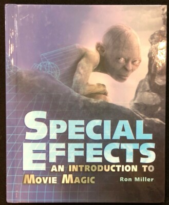 Special Effects : An Introduction to Movie Magic by Ron Miller