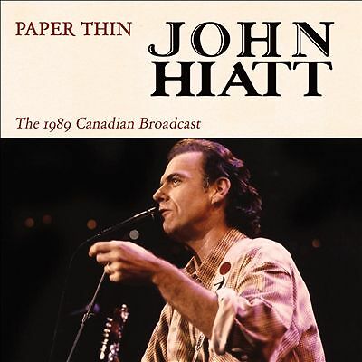 Paper Thin: The 1989 Canadian Broadcast by John Hiatt (CD, 2013)