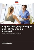 RéPartition GéOgraphique Des InfirmièRes Au Portugal Manuel Lobo