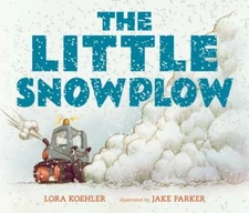 The Little Snowplow - Board book By Koehler, Lora - GOOD