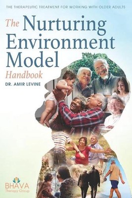 The Nurturing Environment Model Handbook: The Therapeutic Treatment For Working 