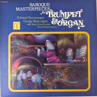 BAROQUE MASTERPIECES for TRUMPET & ORGAN Edward Tarr trumpet ,George Kent organ